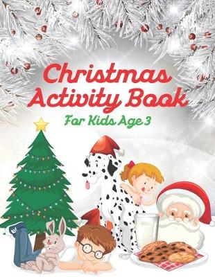 Book cover for Christmas Activity Book For Kids Age 3