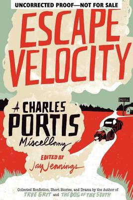 Book cover for Escape Velocity: A Charles Portis Miscellany