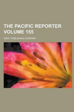 Cover of The Pacific Reporter Volume 155