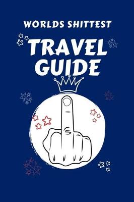 Book cover for Worlds Shittest Travel Guide