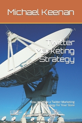 Book cover for Twitter Marketing Strategy