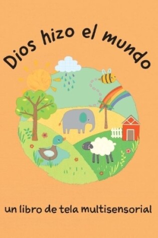 Cover of Dios Hizo El Mundo (God Made the World)