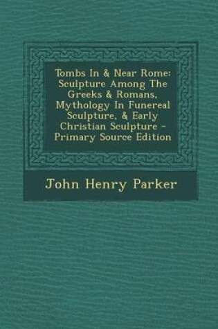 Cover of Tombs in & Near Rome