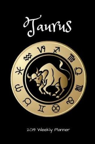 Cover of Taurus 2019 Weekly Planner