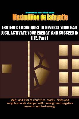 Book cover for Esoteric Techniques to Reverse Your Bad Luck, Activate Your Energy, and Succeed in Life: Part I