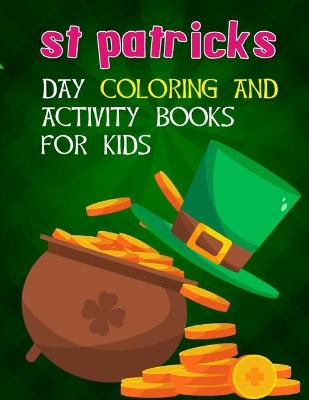 Book cover for St Patricks Day Coloring And Activity Books For Kids