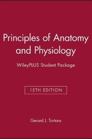 Cover of Principles of Anatomy and Physiology, 15e WileyPLUS Student Package