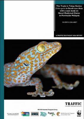 Cover of The Trade in Tokay Geckos 'Gekko Gecko' in South-East Asia