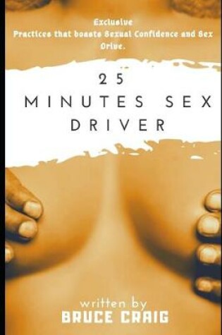 Cover of 25 Minutes Sex Driver