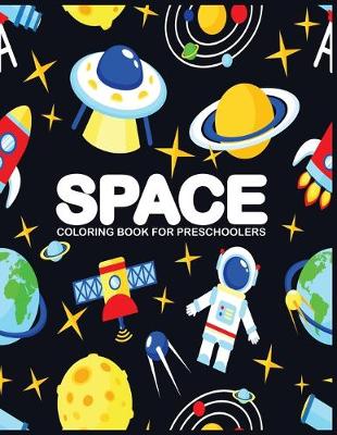 Book cover for Space Coloring Book for Preschoolers