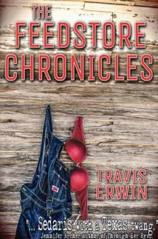 Cover of The Feedstore Chronicles