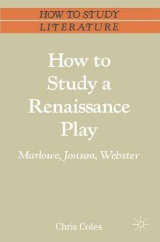 Cover of How to Study a Renaissance Play