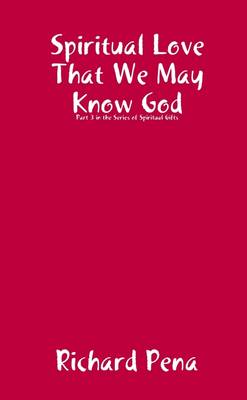 Book cover for Spiritual Love That We May Know God