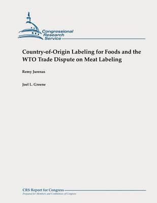 Book cover for Country-of-Origin Labeling for Foods and the WTO Trade Dispute on Meat Labeling