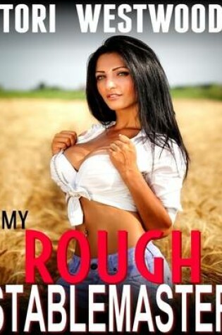 Cover of My Rough Stablemaster (Older Younger Anal Sex Spanking First Time Virgin Age Difference Age Gap Brat Sex XXX Erotica)