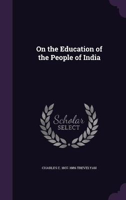 Book cover for On the Education of the People of India