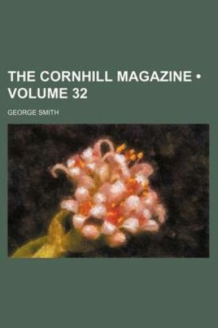 Cover of The Cornhill Magazine (Volume 32)