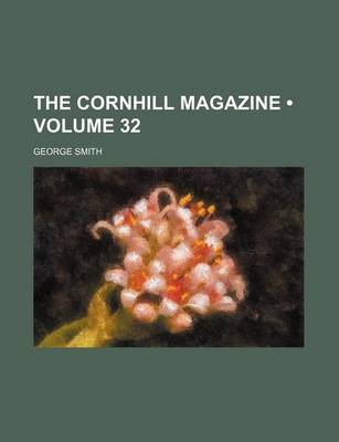 Book cover for The Cornhill Magazine (Volume 32)