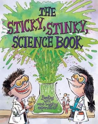 Book cover for The Sticky, Stinky Science Book
