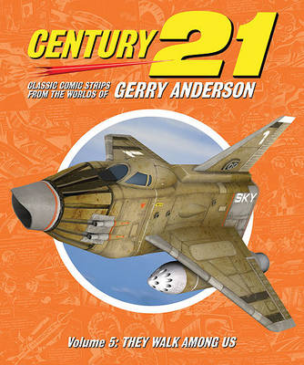 Book cover for Gerry Anderson's Century 21: Volume Five
