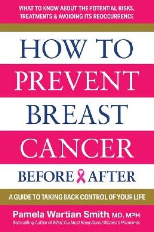 Cover of How to Prevent Breast Cancer Before & After