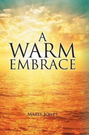 Cover of A Warm Embrace