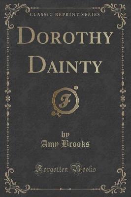 Book cover for Dorothy Dainty (Classic Reprint)
