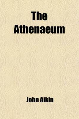 Book cover for The Athenaeum (Volume 3); A Magazine of Literary and Miscellaneous Information