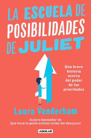 Cover of La escuela de posibilidades de Juliet: Una breve historia acerca del poder de las necesidades / Juliet's School of Possibilities: A Little Story About the