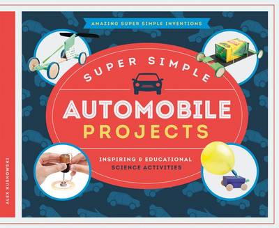 Cover of Super Simple Automobile Projects: Inspiring & Educational Science Activities