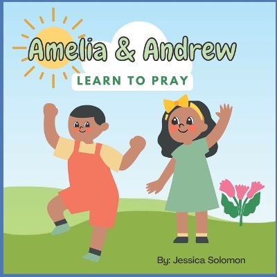 Book cover for Amelia & Andrew Learn to Pray