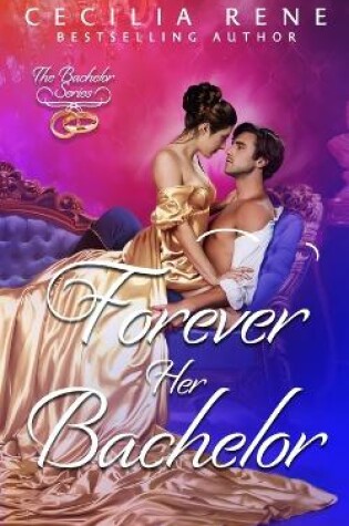 Cover of Forever Her Bachelor