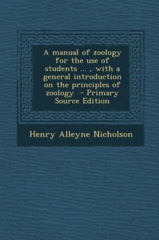 Cover of A Manual of Zoology for the Use of Students ..., with a General Introduction on the Principles of Zoology