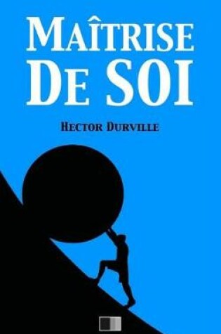 Cover of Ma trise de Soi