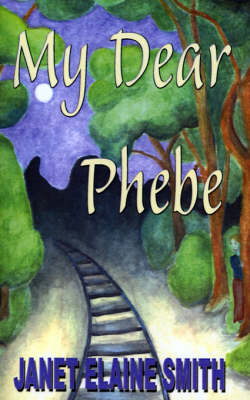 Book cover for My Dear Phebe