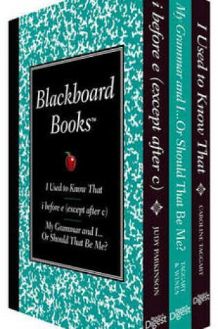 Cover of Blackboard Books Boxed Set: I Used to Know That, My Grammarand I...Orshould That Be Me, and I Before E (Except After C)