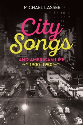 Book cover for City Songs and American Life, 1900-1950