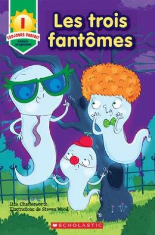 Cover of Toujours Parfait: Les Trois Fant�mes (I)