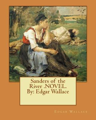 Book cover for Sanders of the River .NOVEL.By