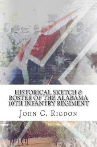 Cover of Historical Sketch & Roster of the Alabama 10th Infantry Regiment