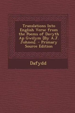 Cover of Translations Into English Verse from the Poems of Davyth AP Gwilym [by A.J. Johnes]. - Primary Source Edition