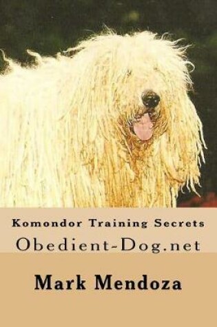 Cover of Komondor Training Secrets