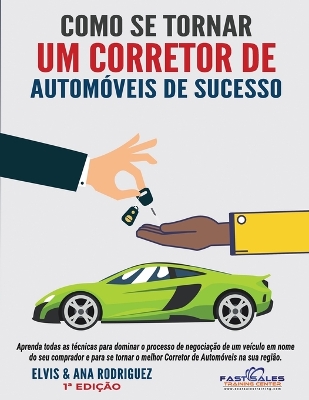 Cover of Como se Tornar um Corretor de Automóveis de Sucesso