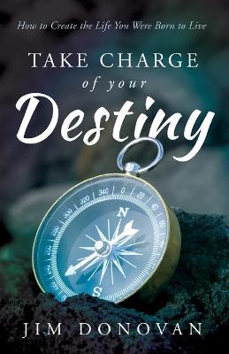 Book cover for Take Charge of Your Destiny