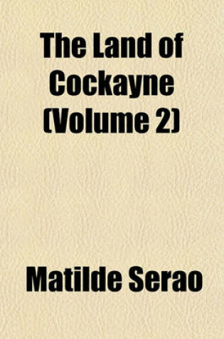 Cover of The Land of Cockayne (Volume 2)