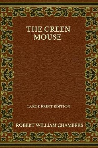 Cover of The Green Mouse - Large Print Edition