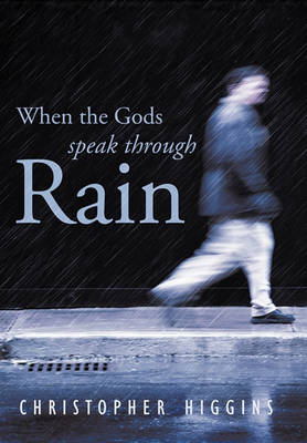 Book cover for When the Gods Speak Through Rain