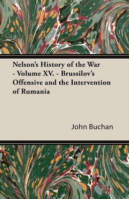 Book cover for Nelson's History of the War - Volume XV. - Brussilov's Offensive and the Intervention of Rumania