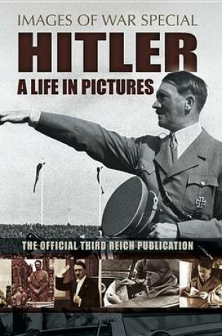 Cover of Hitler: A Life in Pictures