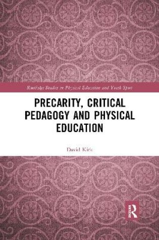 Cover of Precarity, Critical Pedagogy and Physical Education